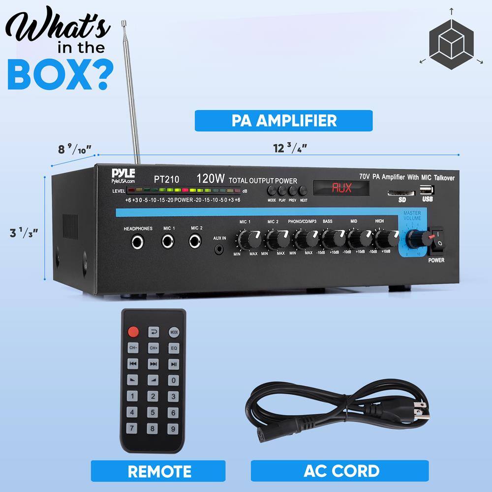 What's in the BOX?

PA AMPLIFIER

12 3/4" x 8 9/10" x 3 1/3"

PYLE PT210

120W TOTAL OUTPUT POWER

LEVEL
+6 +30 -5 -10 15 -20 POWER -20 15 -10 -8

HEADPHONES MIC 1 MIC 2

AUX IN

MIC 1 MIC 2

PHONO/CD/MP3 BASS MID HIGH

MASTER VOLUME

MIN MAX MIN MAX MIN MAX MIN MAX MIN MAX MIN MAX MIN MAX MIN MAX MIN MAX MIN MAX MIN MAX MIN MAX MIN MAX MIN MAX MIN MAX MIN MAX MIN MAX MIN MAX MIN MAX MIN MAX MIN MAX MIN MAX MIN MAX MIN MAX MIN MAX MIN MAX MIN MAX MIN MAX MIN MAX MIN MAX MIN MAX MIN MAX MIN MAX MIN MAX MIN MAX MIN MAX MIN MAX MIN MAX MIN MAX MIN MAX MIN MAX MIN MAX MIN MAX MIN MAX MIN MAX MIN MAX MIN MAX MIN MAX MIN MAX MIN MAX MIN MAX MIN MAX MIN MAX MIN MAX MIN MAX MIN MAX MIN MAX MIN MAX MIN MAX MIN MAX MIN MAX MIN MAX MIN MAX MIN MAX MIN MAX MIN MAX MIN MAX MIN MAX MIN MAX