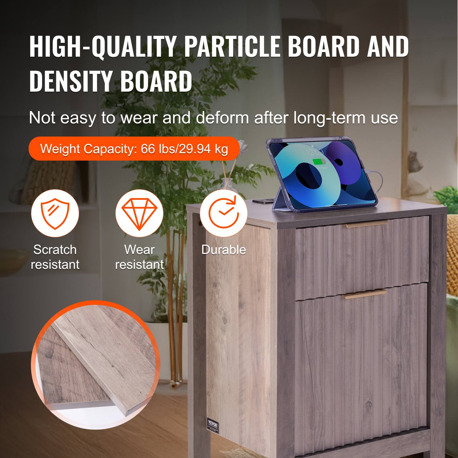 HIGH-QUALITY PARTICLE BOARD AND DENSITY BOARD

Not easy to wear and deform after long-term use

Weight Capacity: 66 lbs/29.94 kg

Scratch resistant

Wear resistant

Durable