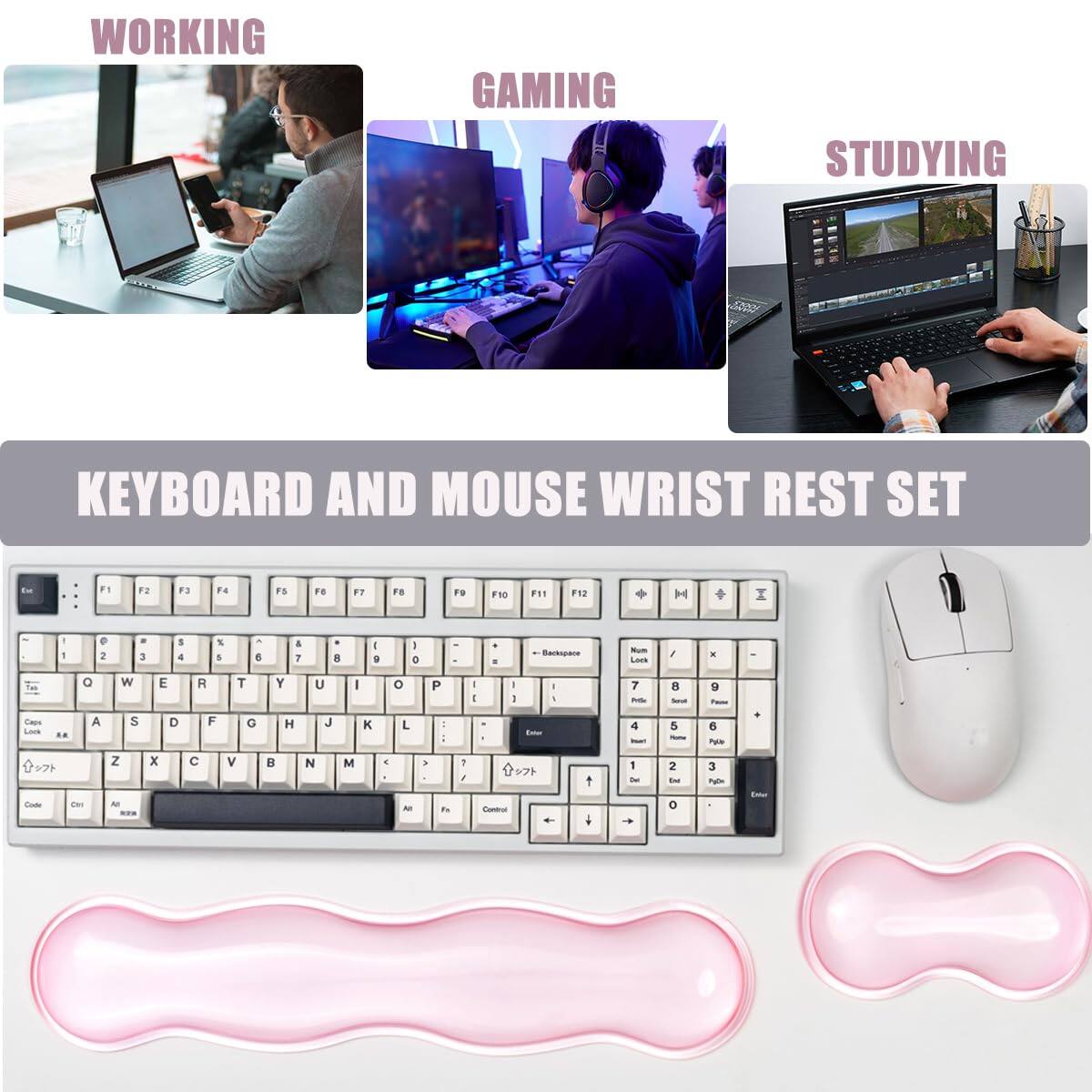WORKING  
GAMING  
STUDYING  

KEYBOARD AND MOUSE WRIST REST SET