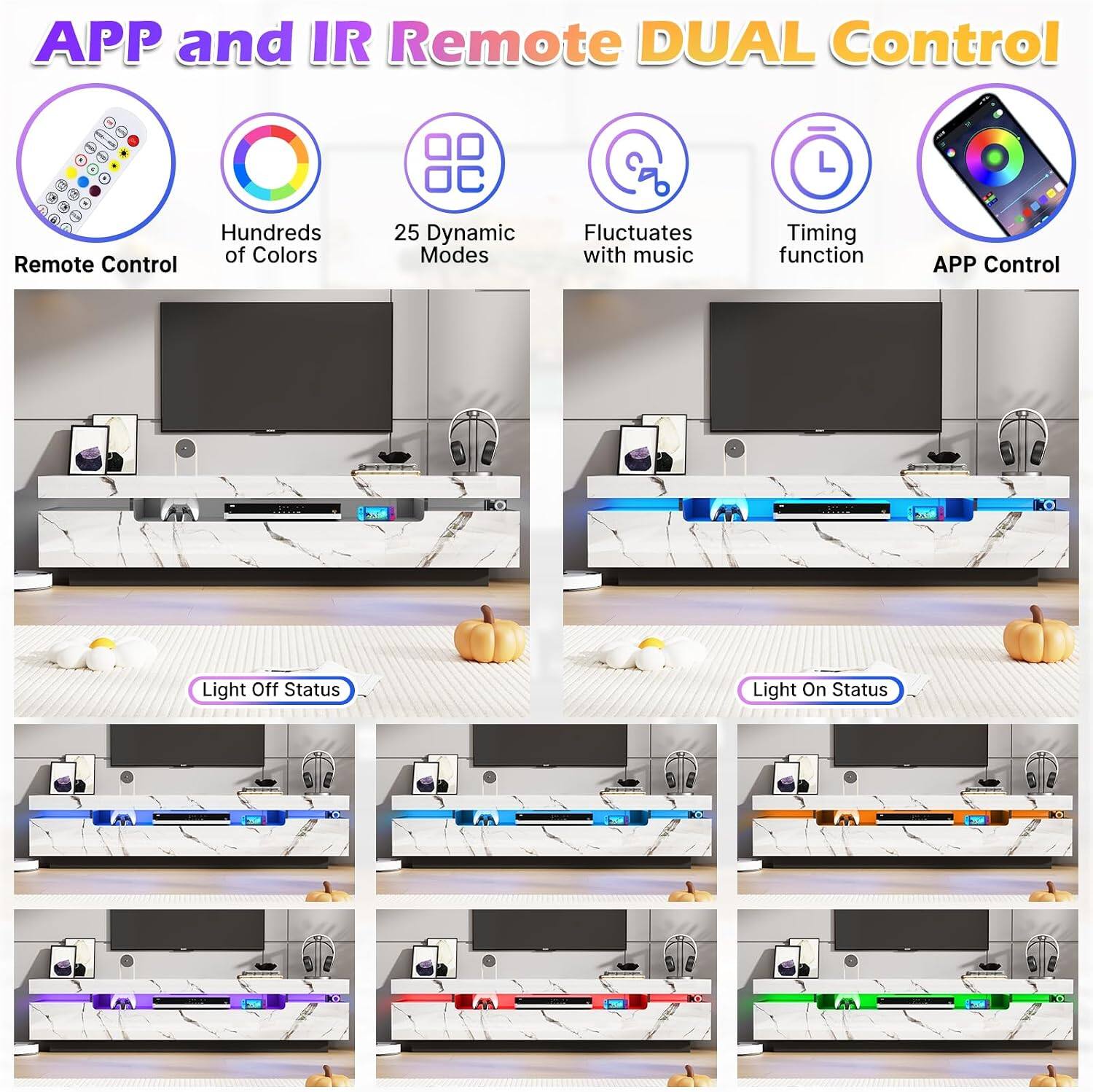 APP and IR Remote DUAL Control

- Remote Control
- Hundreds of Colors
- 25 Dynamic Modes
- Fluctuates with music
- Timing function
- APP Control

Light Off Status

Light On Status