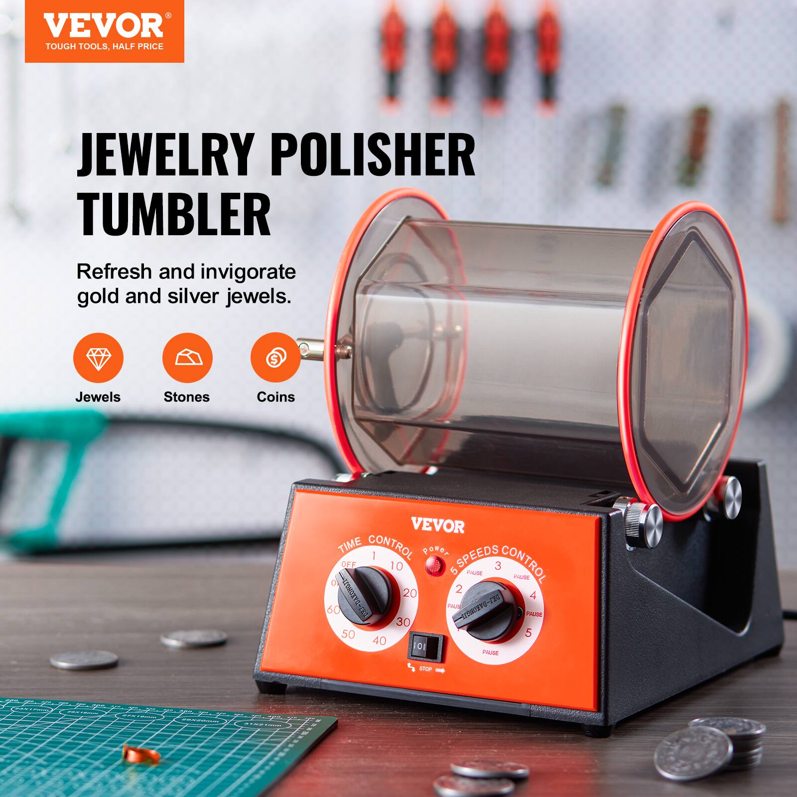 VEVOR TOUGH TOOLS, HALF PRICE  
JEWELRY POLISHER TUMBLER  
Refresh and invigorate gold and silver jewels.  

Jewels  
Stones  
Coins  

VEVOR TIME CONTROL  
5 SPEEDS  
3 PHASES  

0 10 20 30 40 50 60  

PAUSE STOP