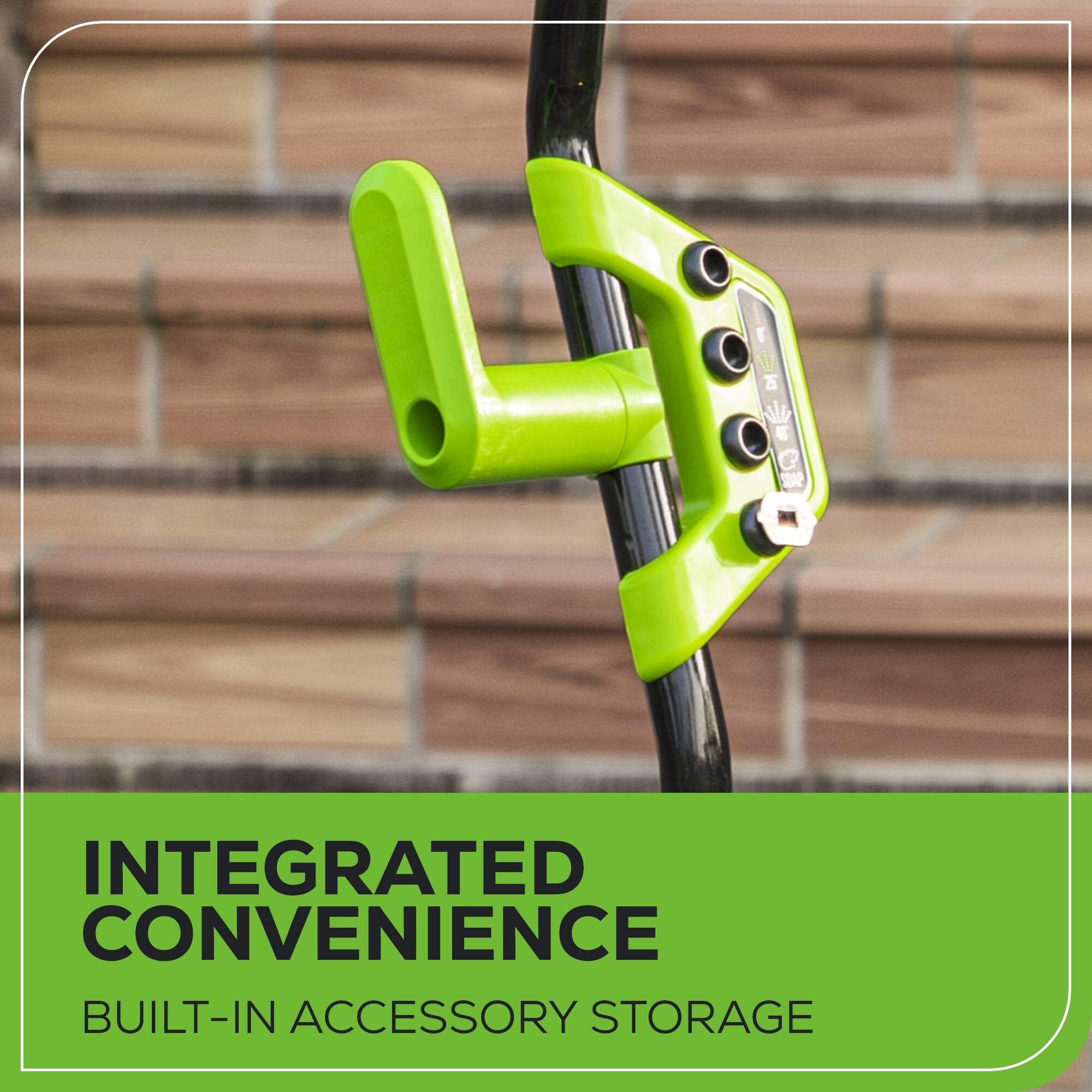 INTEGRATED CONVENIENCE  
BUILT-IN ACCESSORY STORAGE