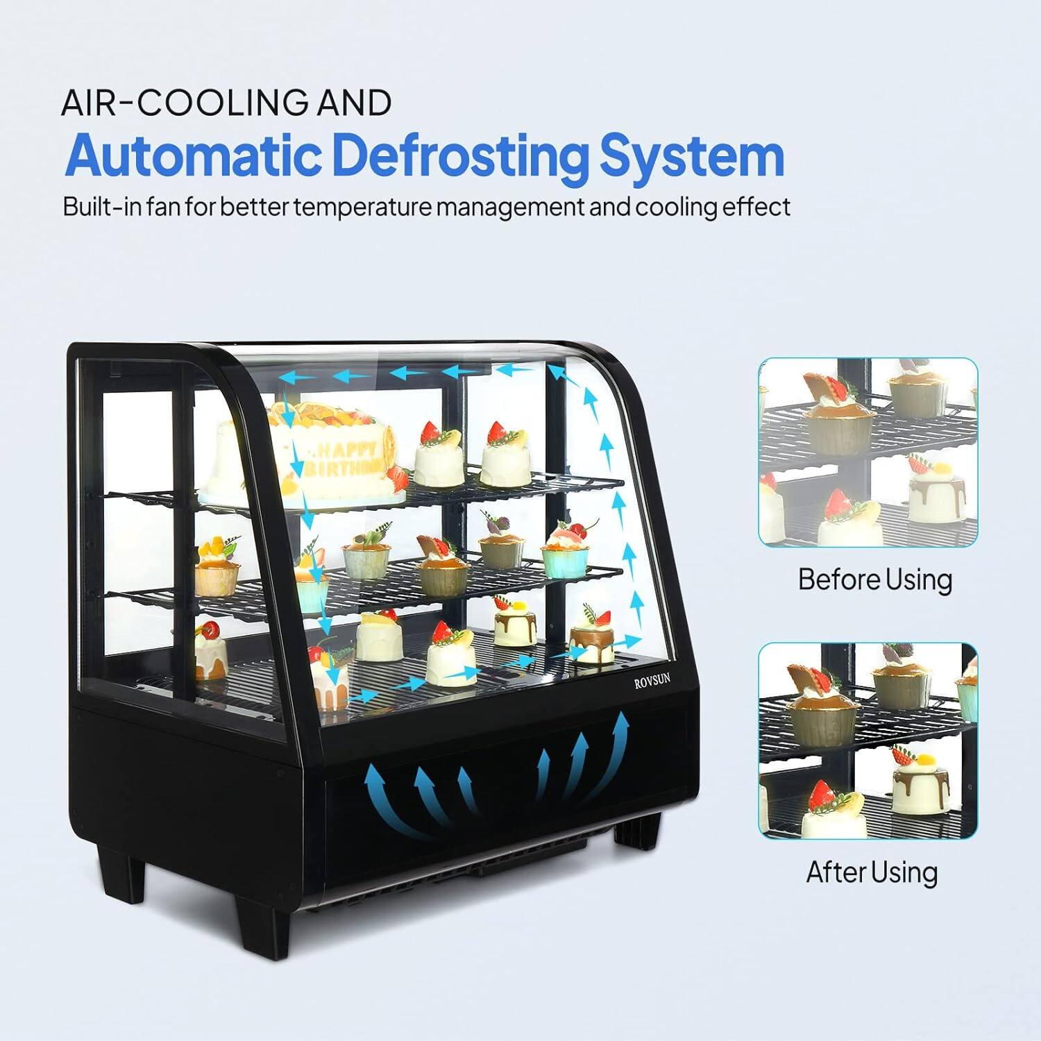 AIR-COOLING AND Automatic Defrosting System  
Built-in fan for better temperature management and cooling effect  

Before Using  
After Using