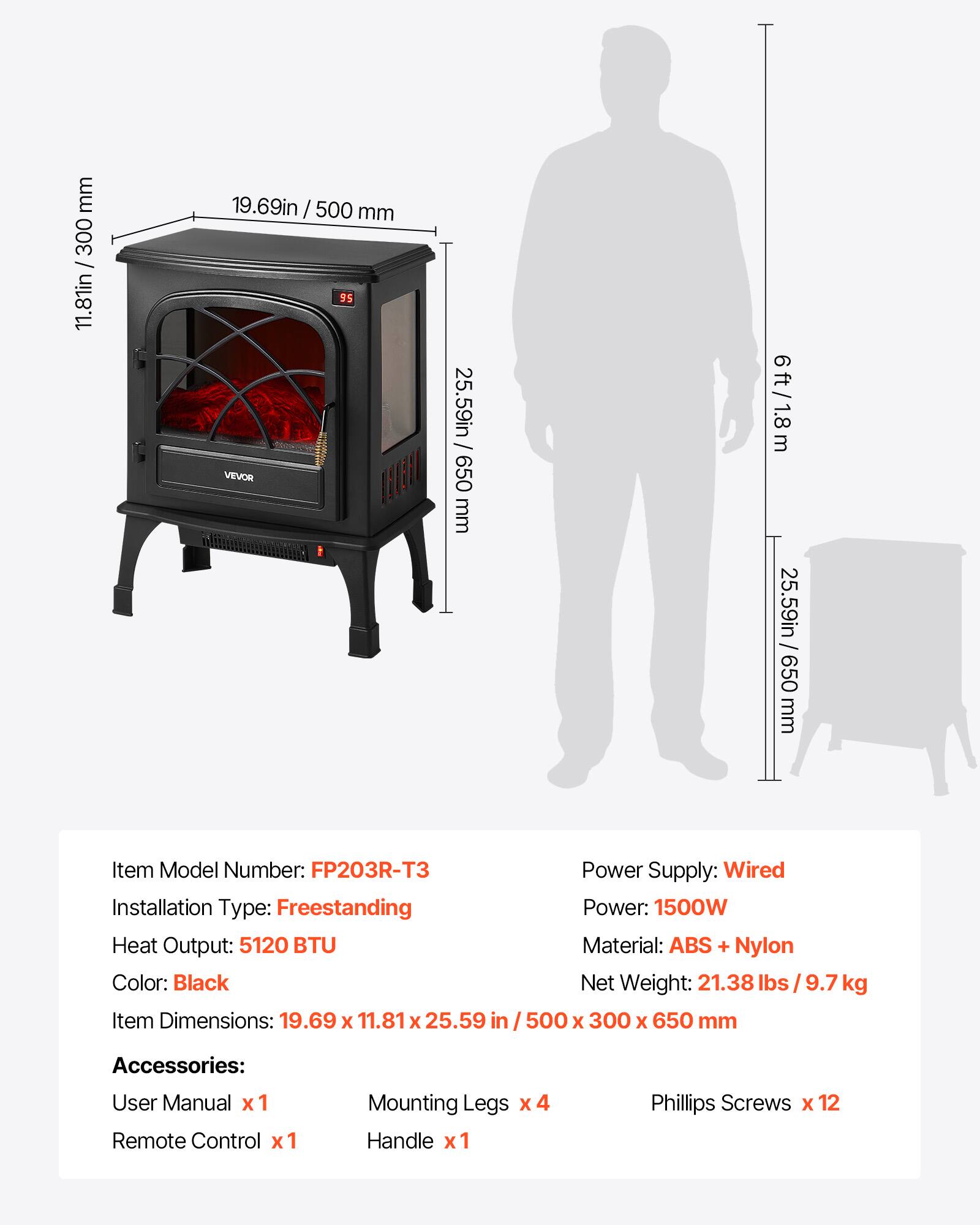 - Item Model Number: FP203R-T3
- Installation Type: Freestanding
- Heat Output: 5120 BTU
- Color: Black
- Item Dimensions: 19.69 x 11.81 x 25.59 in / 500 x 300 x 650 mm
- Power Supply: Wired
- Power: 1500W
- Material: ABS + Nylon
- Net Weight: 21.38 lbs / 9.7 kg
- Accessories:
  - User Manual x 1
  - Remote Control x 1
  - Mounting Legs x 4
  - Handle x 1
  - Phillips Screws x 12