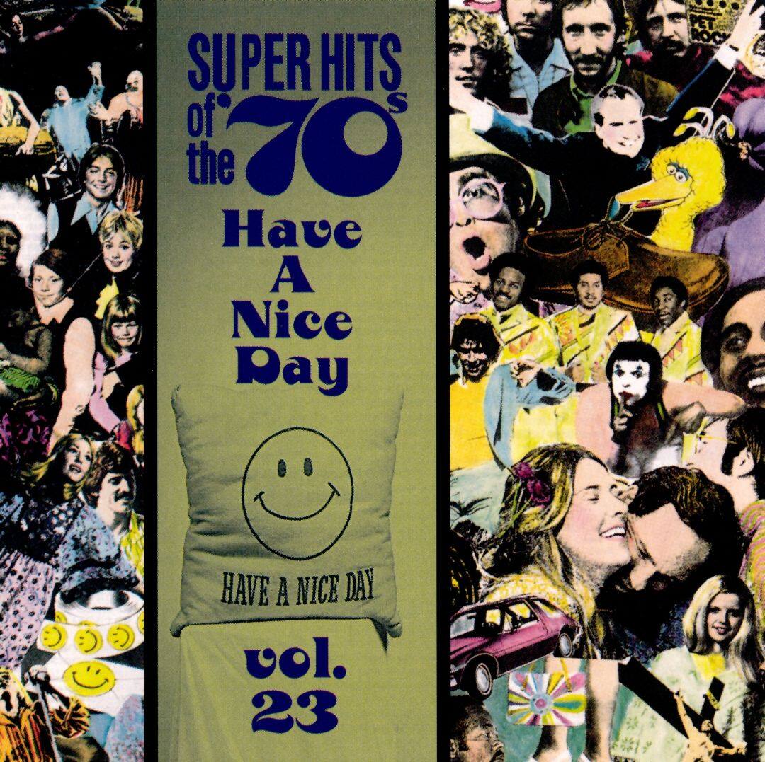 Best Buy: Super Hits of the '70s: Have a Nice Day, Vol. 23 [CD]