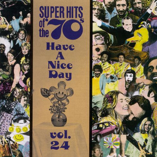 Best Buy: Super Hits of the '70s: Have a Nice Day, Vol. 24 [CD]