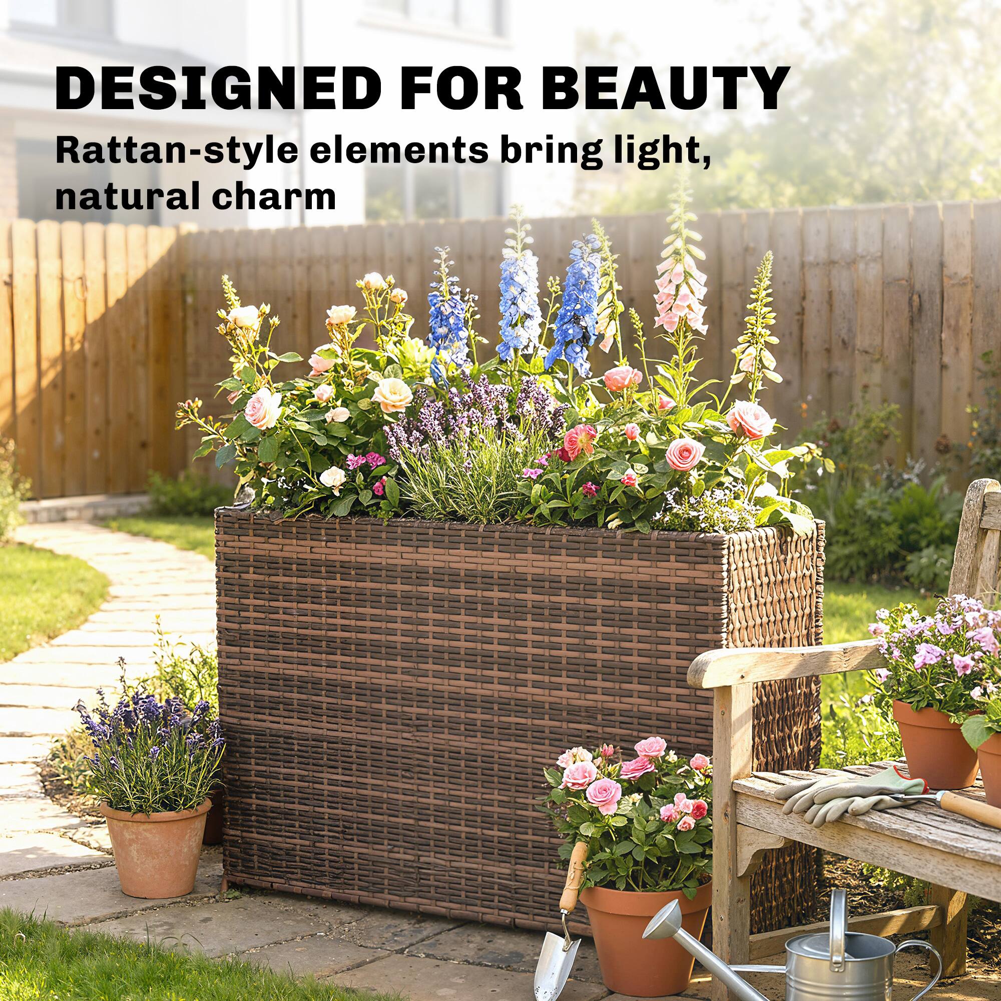 DESIGNED FOR BEAUTY  
Rattan-style elements bring light, natural charm