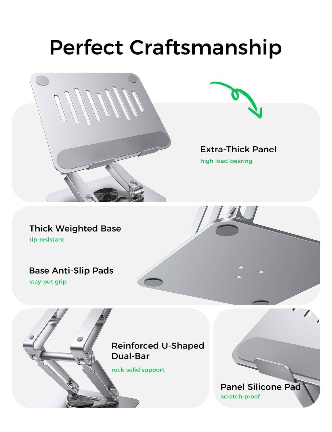 Perfect Craftsmanship

- Extra-Thick Panel
  - high load-bearing

- Thick Weighted Base
  - tip-resistant

- Base Anti-Slip Pads
  - stay-put grip

- Reinforced U-Shaped Dual-Bar
  - rock-solid support

- Panel Silicone Pad
  - scratch-proof
