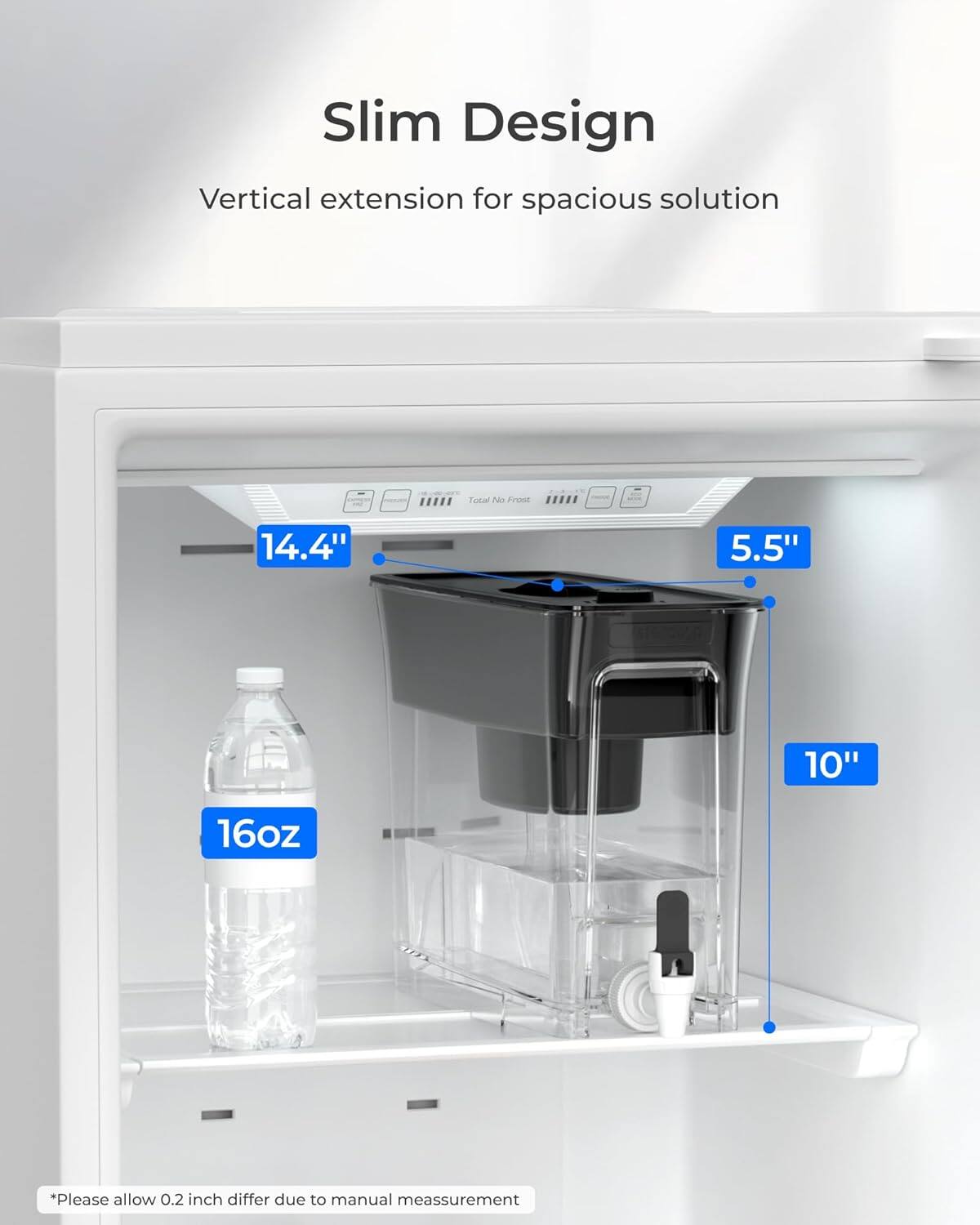 Slim Design  
Vertical extension for spacious solution  

Total  
14.4"  
5.5"  
10"  
16oz  

*Please allow 0.2 inch differ due to manual measurement