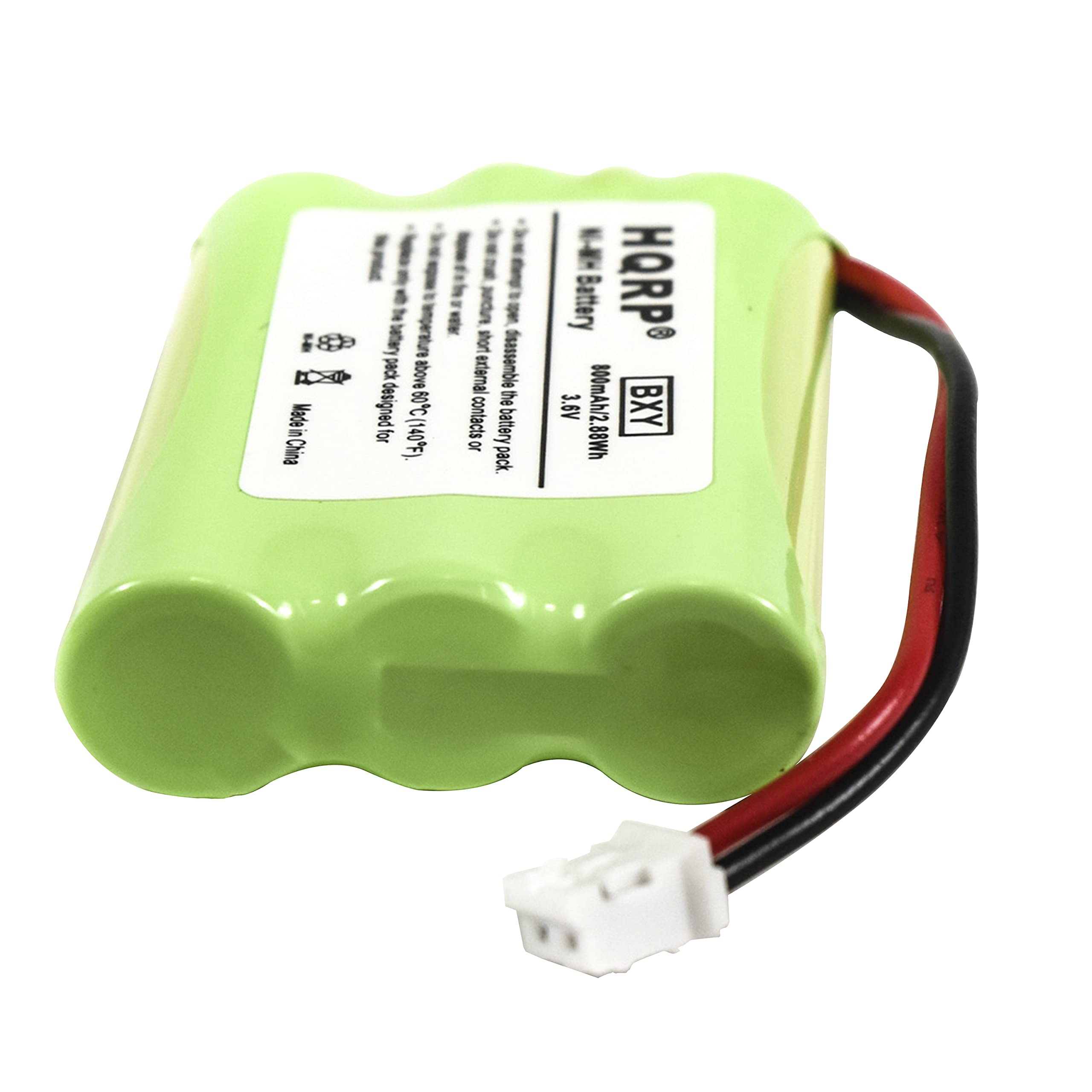 HQRP  
Battery  
3.6V 800mAh/2.88Wh  
BXY  

Made in China  

Do not disassemble the battery pack.  
Do not short the contacts or terminals.  
Do not expose to temperatures above 60°C (140°F).  
Do not expose to temperatures below -20°C (-4°F).  

Designed for use with HQRP products.