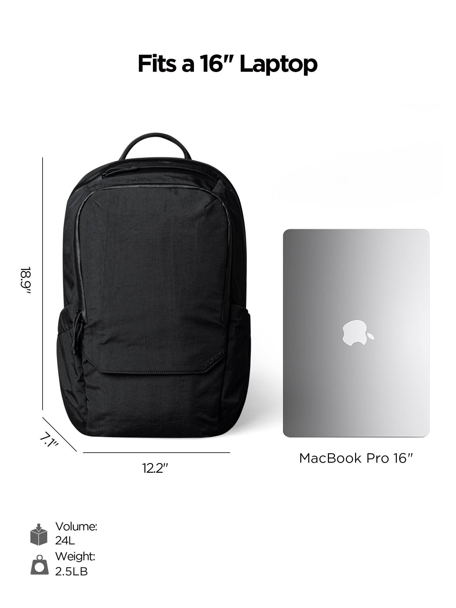 Fits a 16" Laptop  
18.9"  
7.1"  
12.2"  
MacBook Pro 16"  
Volume: 24L  
Weight: 2.5LB