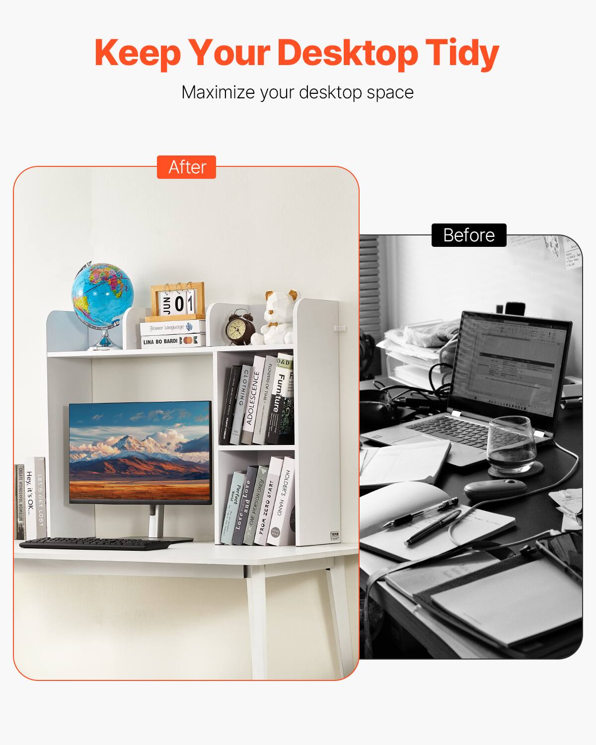 Keep Your Desktop Tidy  
Maximize your desktop space  

After  
Before  

JUN 01  
Power Language  
LINA BO BARDI  
CLOTHING  
ArTamen  
Furn  
NIH  
ADOLESCENCE  
TOAE  
2  
ture  
C  
AITHO  
Hey.  
AMTO  
it's  
N  
OK  
T'  
2  
GET  
L001  
Y  
Perfect  
810T  
PONGNOSIM  
ANOA  
TART  
R  
Taut  
FCRSON  
PuE  
d  
COVVH  
Love  
3  
COGN  
PRU