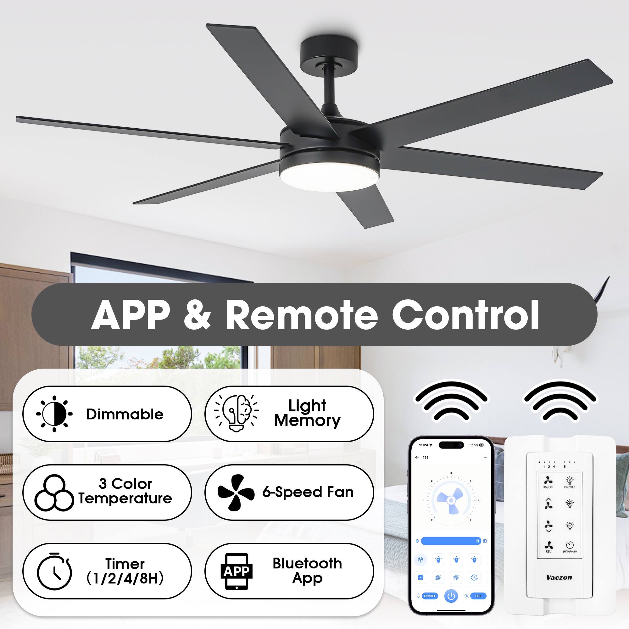 APP & Remote Control

- Dimmable
- Light Memory
- 3 Color Temperature
- 6-Speed Fan
- Timer (1/2/4/8H)
- Bluetooth App