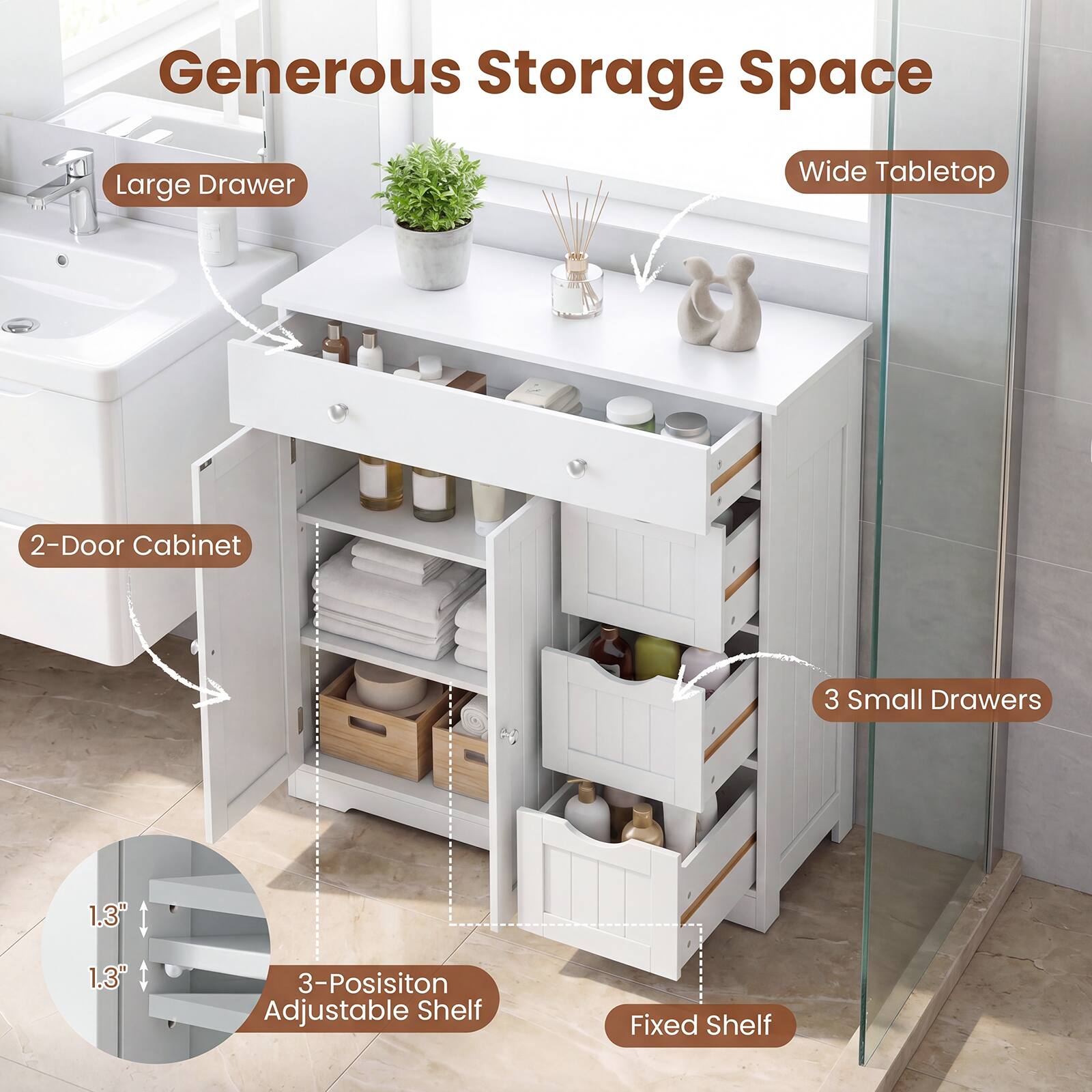 Generous Storage Space  
Large Drawer  
Wide Tabletop  
2-Door Cabinet  
3 Small Drawers  
1.3"  
1.3"  
3-Position Adjustable Shelf  
Fixed Shelf