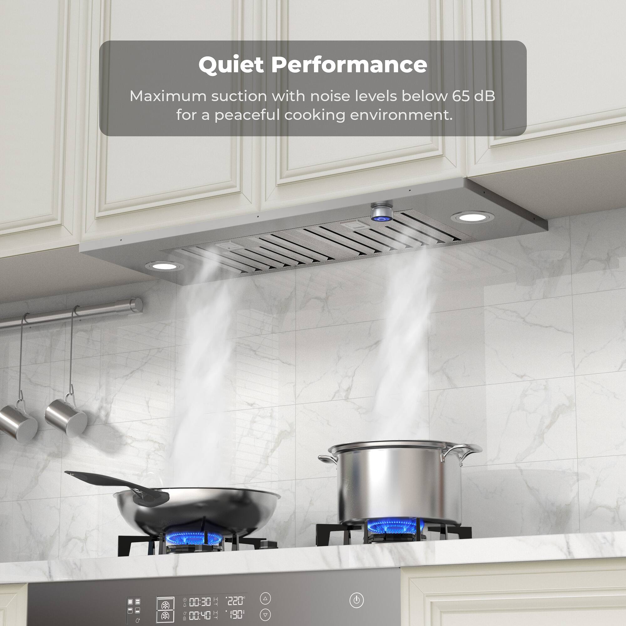 Quiet Performance
Maximum suction with noise levels below 65 dB for a peaceful cooking environment.

o : 00:30 : 00:40 IT 220 90