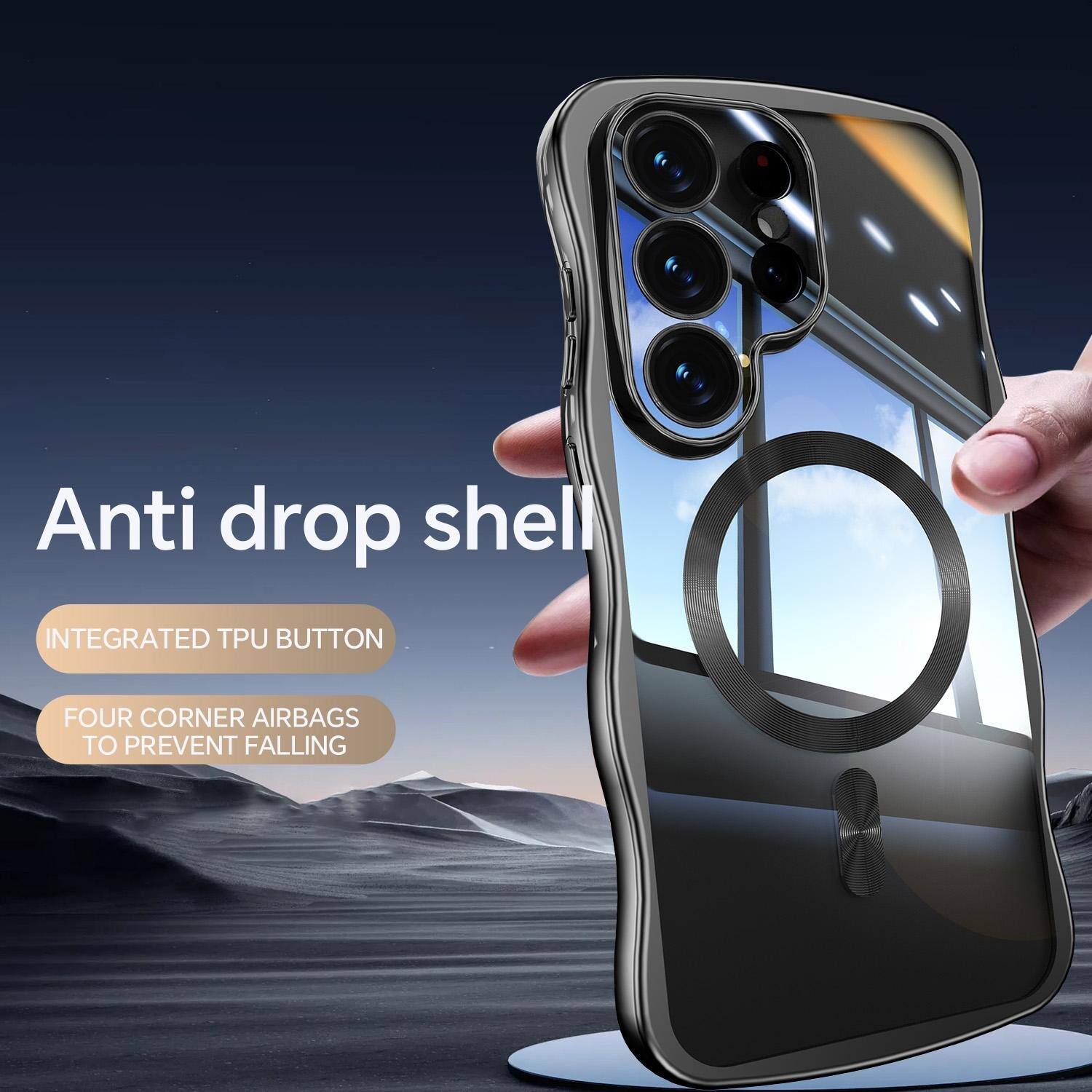 Anti drop shell

INTEGRATED TPU BUTTON

FOUR CORNER AIRBAGS TO PREVENT FALLING