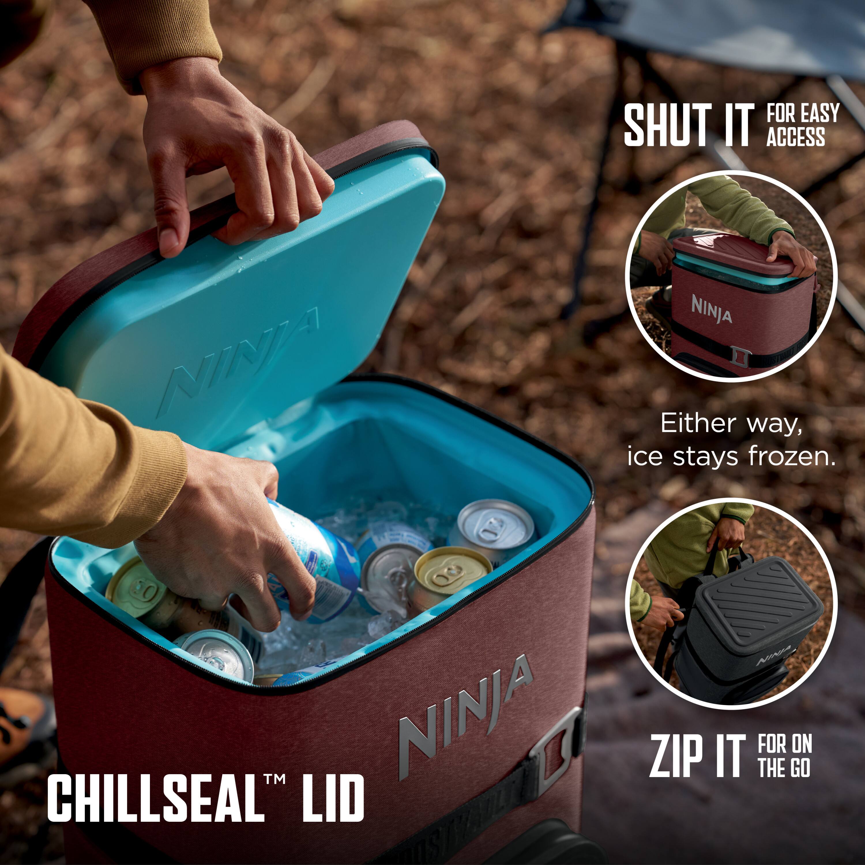 FOR EASY ACCESS  
SHUT IT  
Either way, ice stays frozen.  
CHILLSEAL™ LID  
ZIP IT FOR ON THE GO
