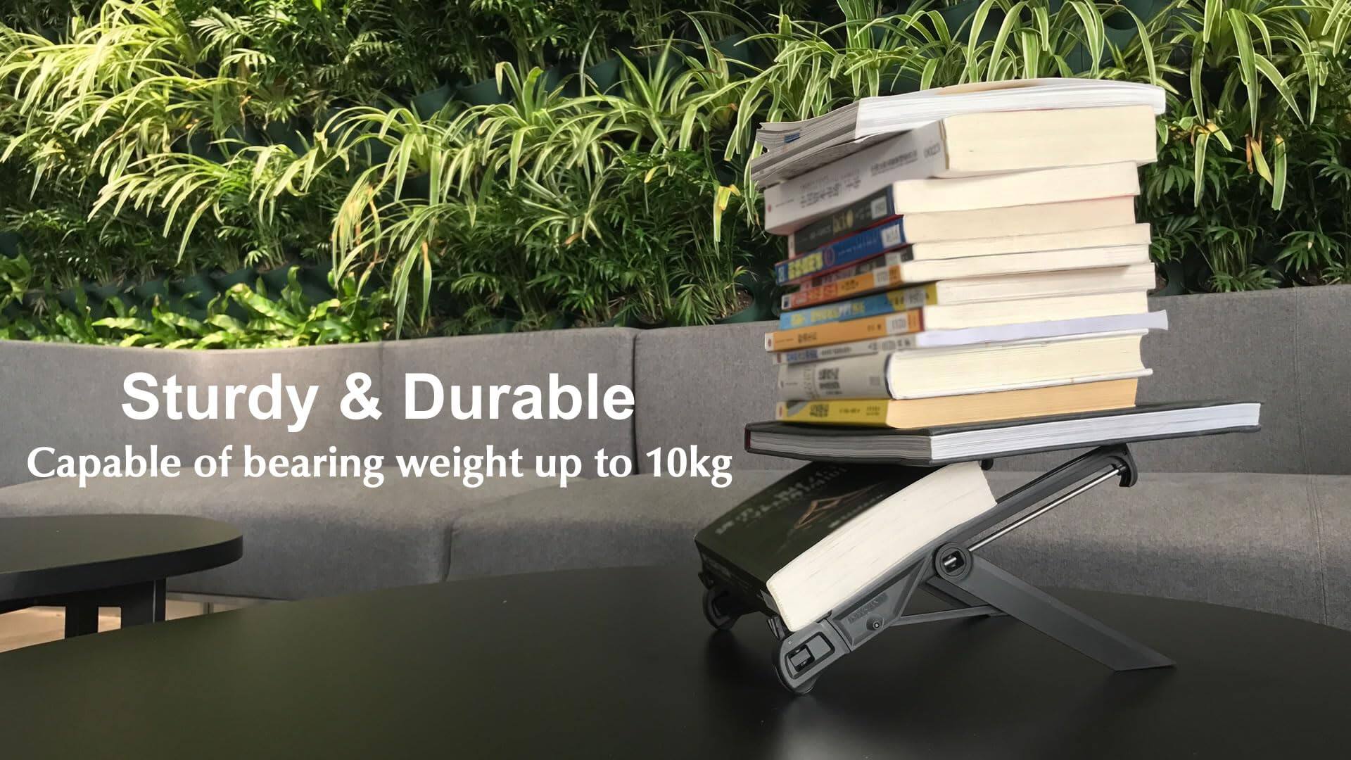 Sturdy & Durable  
Capable of bearing weight up to 10kg