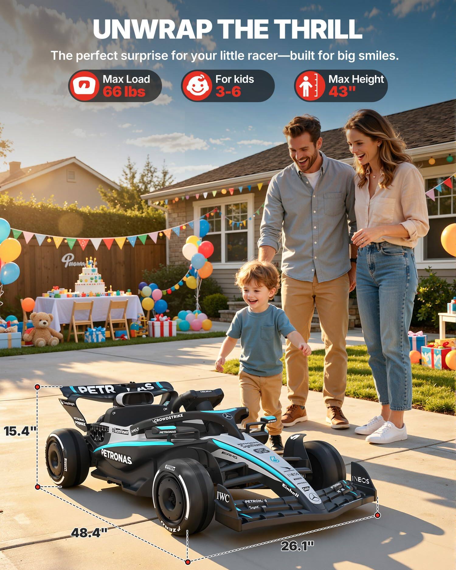 UNWRAP THE THRILL  
The perfect surprise for your little racer—built for big smiles.  
Max Load 66 lbs  
For kids 3-6  
Max Height 43"  

PHONG  
PETR  
S  
SUGARIA  

15.4"  
OR PRIMAX CROWDSTRIKE TeamViewer ANDIT PETRONAS FOOD PETRONAS VISITAS 48.4" PIERO  
Syntium BEEFO-ICS, 8 IWC Einhell PETRON: 5 Sunt. NOW 26.1"  
INEOS ISTIONAL