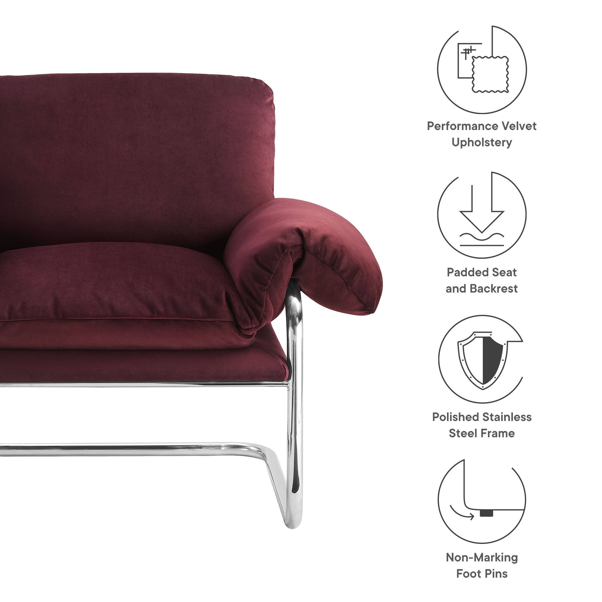 - Performance Velvet Upholstery
- Padded Seat and Backrest
- Polished Stainless Steel Frame
- Non-Marking Foot Pins
