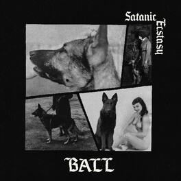 Ball - Satanic Ecstasy - VINYL LP