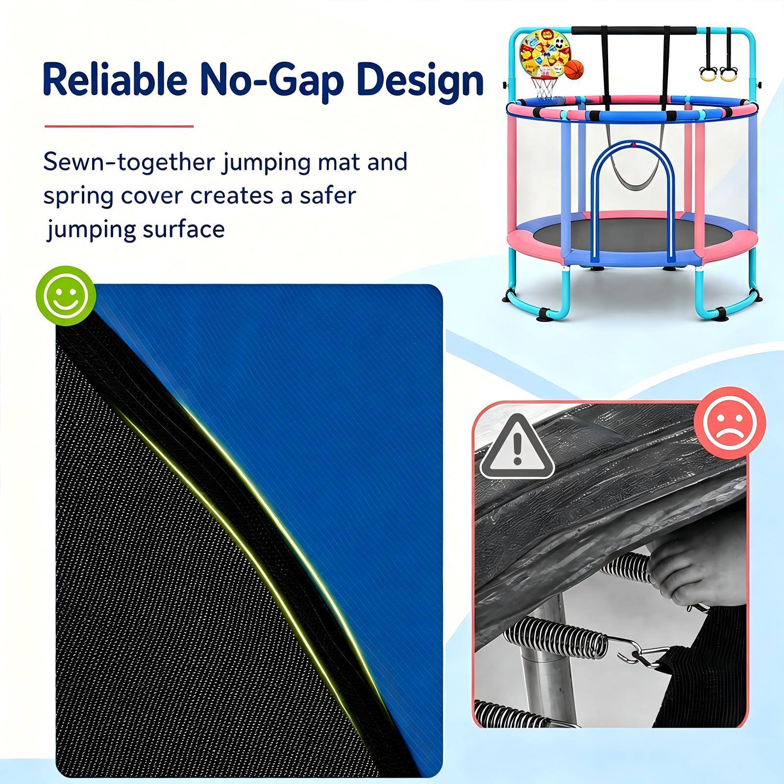 Reliable No-Gap Design

Sewn-together jumping mat and spring cover creates a safer jumping surface