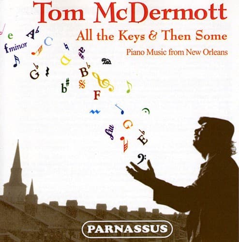 Tom McDermott - All The Keys and Then Some: Piano Music From New Orleans   - COMPACT DISCS