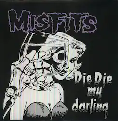 Misfits - Die Die My Darling - VINYL LP - Front_Zoom