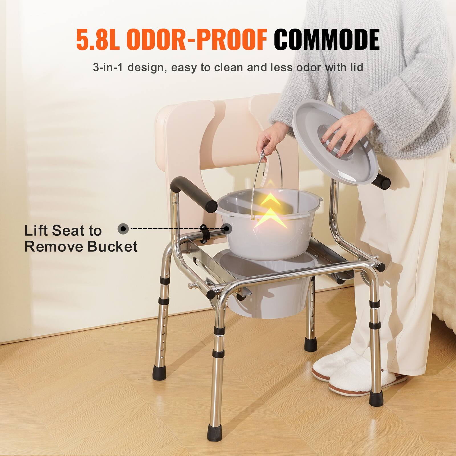 5.8L ODOR-PROOF COMMODE
3-in-1 design, easy to clean and less odor with lid
Lift Seat to Remove Bucket