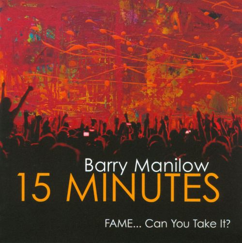  15 Minutes (FAME... Can You Take It?) [CD]
