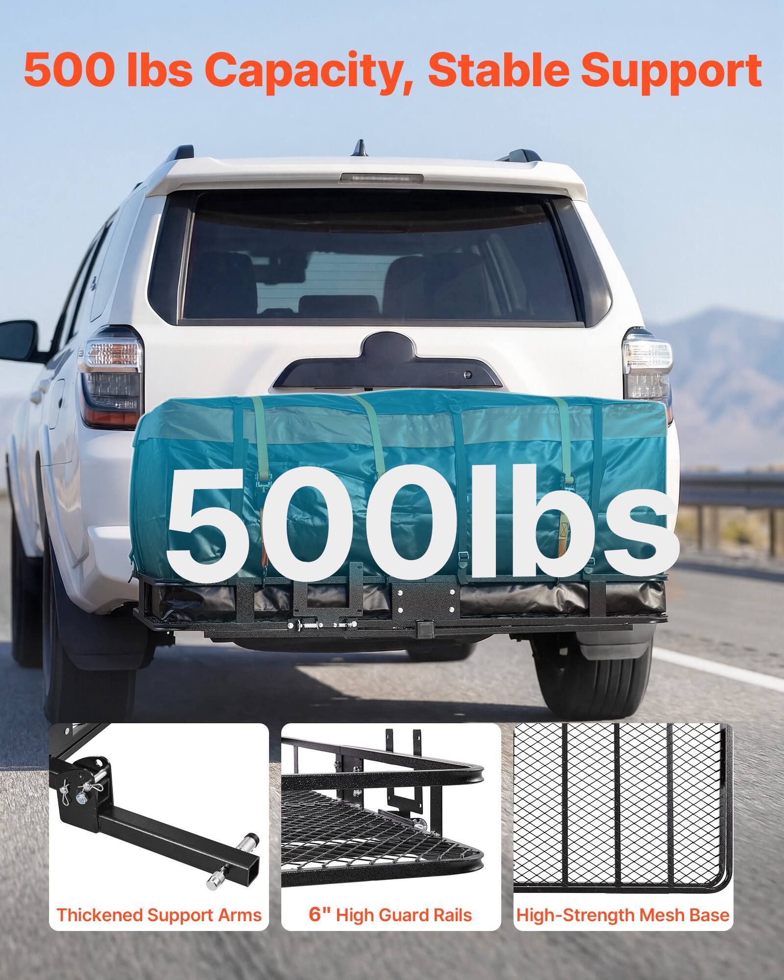 500 lbs Capacity, Stable Support  
500 lbs Thickened Support Arms  
6" High Guard Rails  
High-Strength Mesh Base