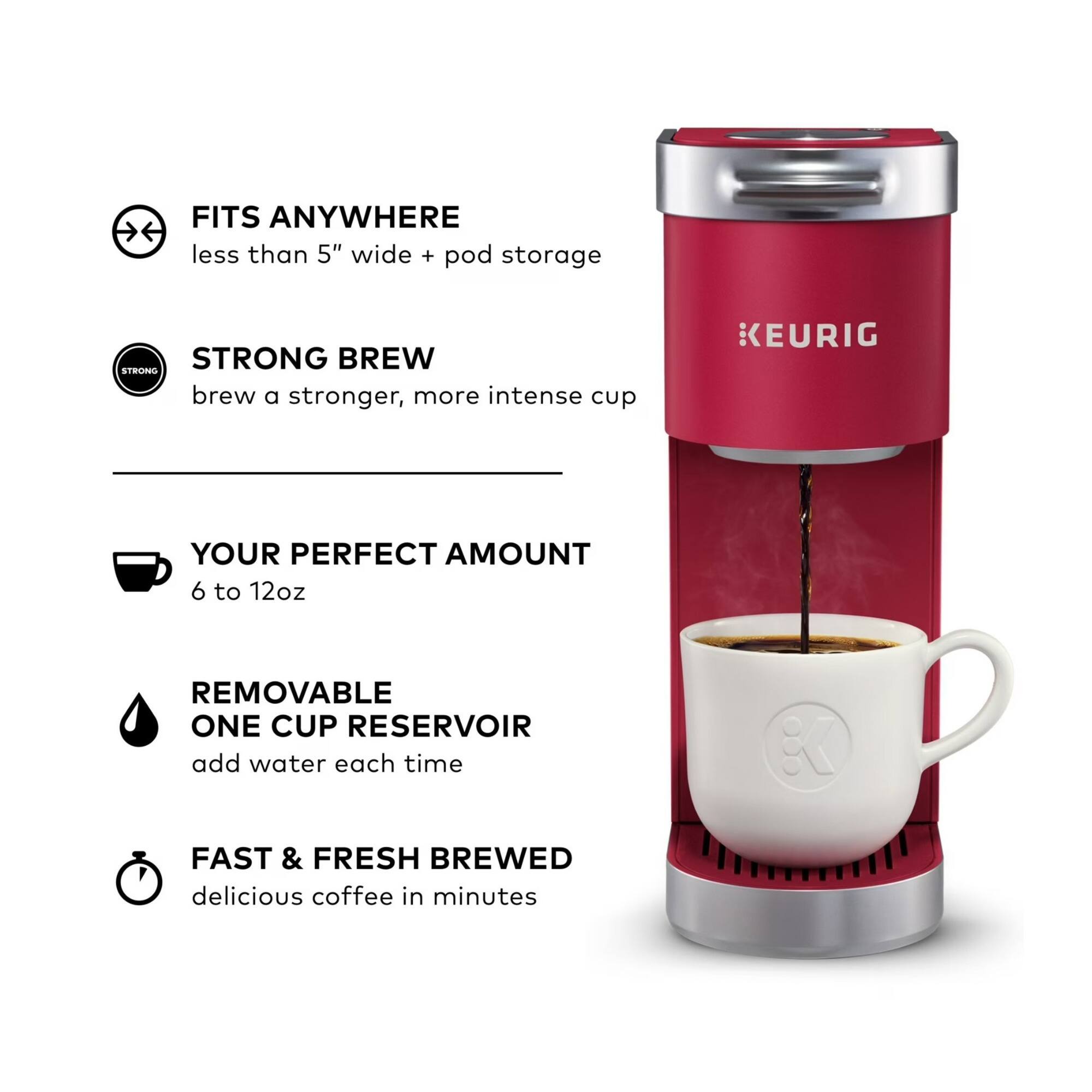 - FITS ANYWHERE  
  less than 5" wide + pod storage

- STRONG BREW  
  brew a stronger, more intense cup

- YOUR PERFECT AMOUNT  
  6 to 12oz

- REMOVABLE ONE CUP RESERVOIR  
  add water each time

- FAST & FRESH BREWED  
  delicious coffee in minutes