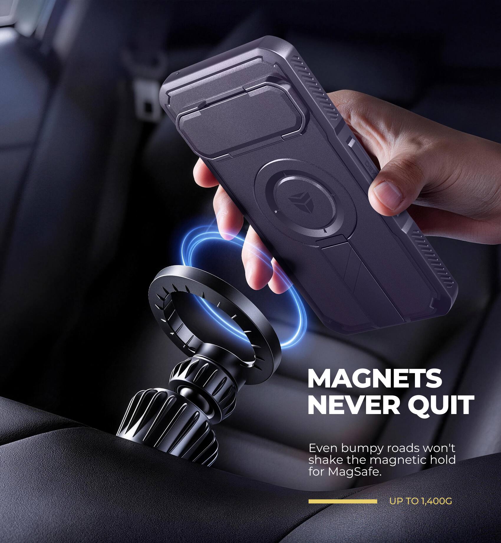 MAGNETS NEVER QUIT

Even bumpy roads won't shake the magnetic hold for MagSafe.

UP TO 1,400G