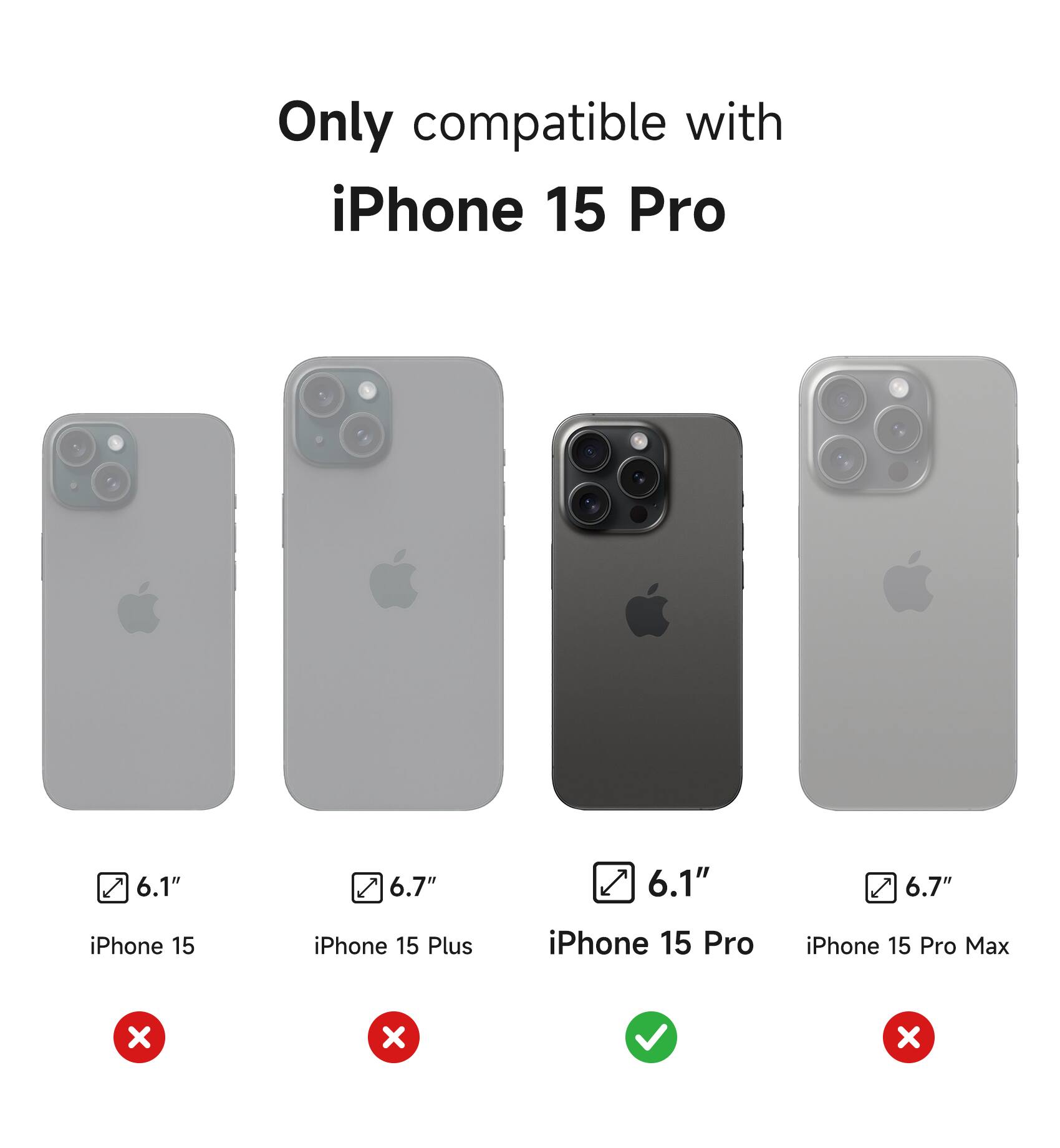 Only compatible with iPhone 15 Pro. 6.1" 6.7" iPhone 15 iPhone 15 Plus iPhone 15 Pro iPhone 15 Pro Max
