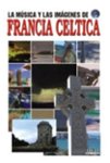Front Standard. La Musica y las Imagenes de Francia Celtica [DVD].