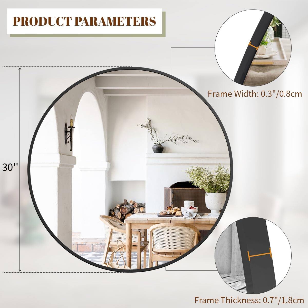 PRODUCT PARAMETERS

Frame Width: 0.3"/0.8cm

Frame Thickness: 0.7"/1.8cm