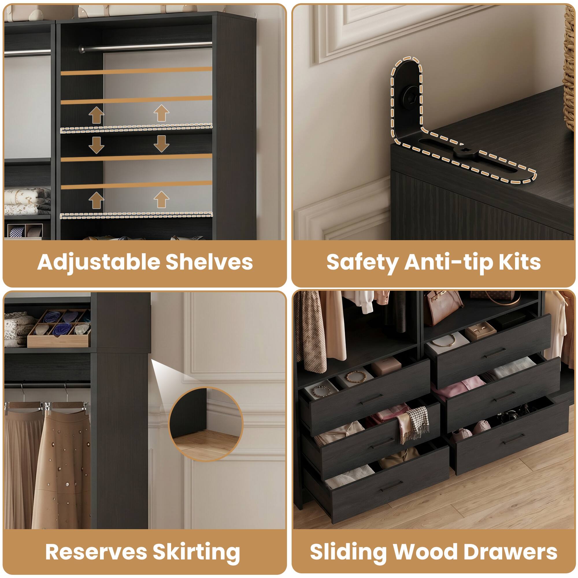 Adjustable Shelves  
Safety Anti-tip Kits  
Reserves Skirting  
Sliding Wood Drawers