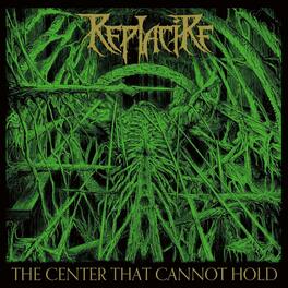 Replacire - The Center That Cannot Hold - VINYL LP