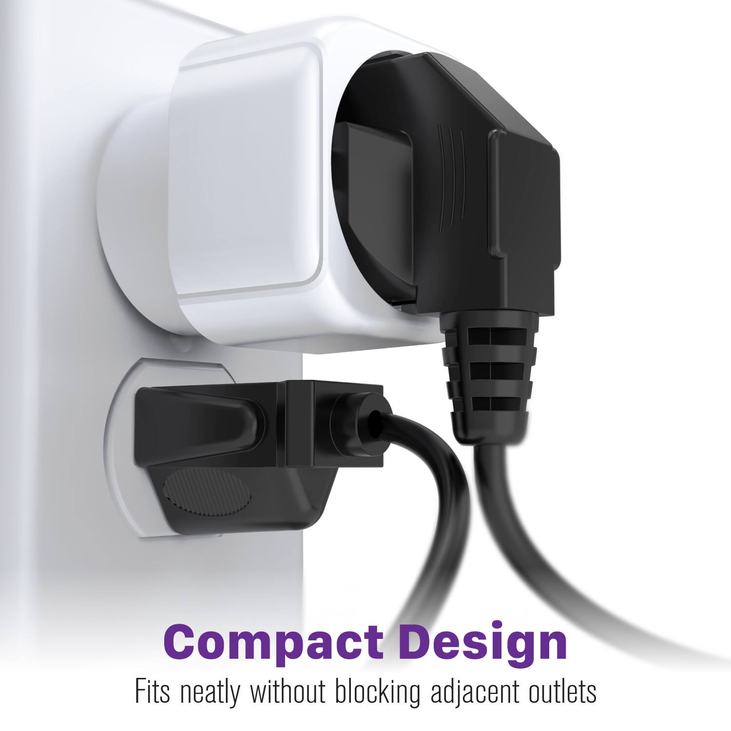 Compact Design  
Fits neatly without blocking adjacent outlets