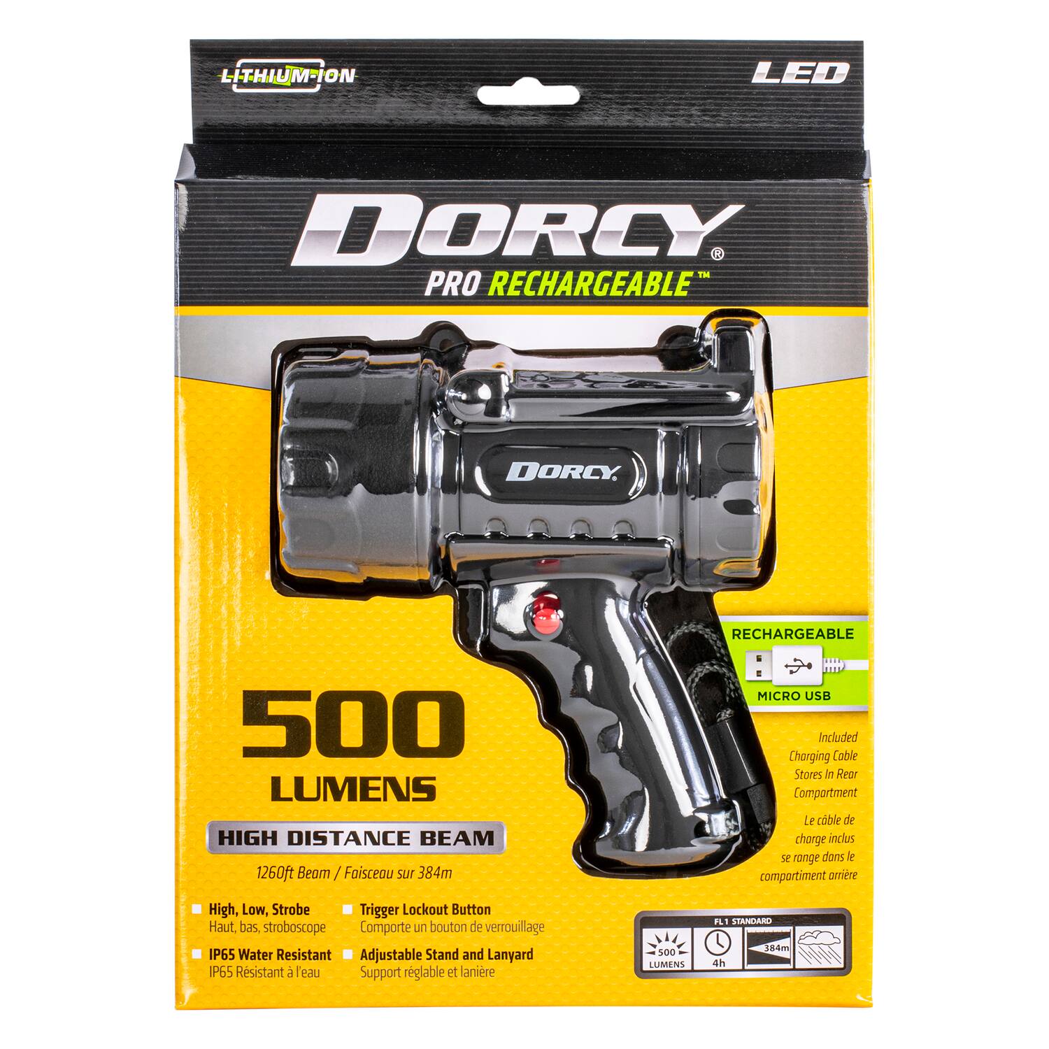LITHIUM-ION LED DORCY PRO RECHARGEABLE  
500 LUMENS  
HIGH DISTANCE BEAM  
1260ft Beam / Faisceau sur 384m  
HIGH, LOW, STROBE  
TRIGGER LOCKOUT BUTTON  
IP65 WATER RESISTANT  
ADJUSTABLE STAND AND LANYARD  
MICRO USB INCLUDED CHARGING CABLE  
STORES IN REAR COMPARTMENT  
LE CÂBLE DE CHARGE INCLUS SE RANGE DANS LE COMPARTIMENT ARRIÈRE  
FL1 STANDARD  
4h  
184m