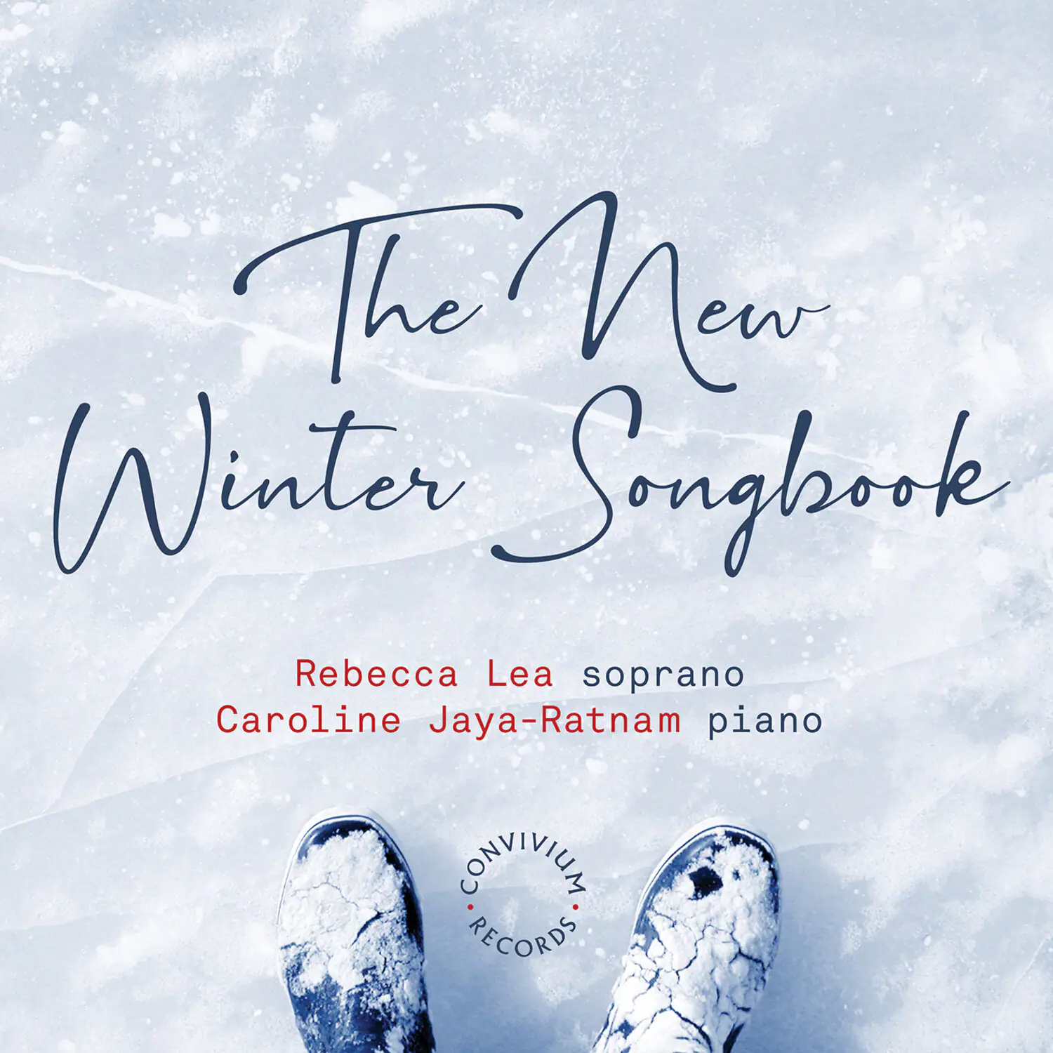 The New Winter Songbook

Rebecca Lea soprano  
Caroline Jaya-Ratnam piano

Convivium Records