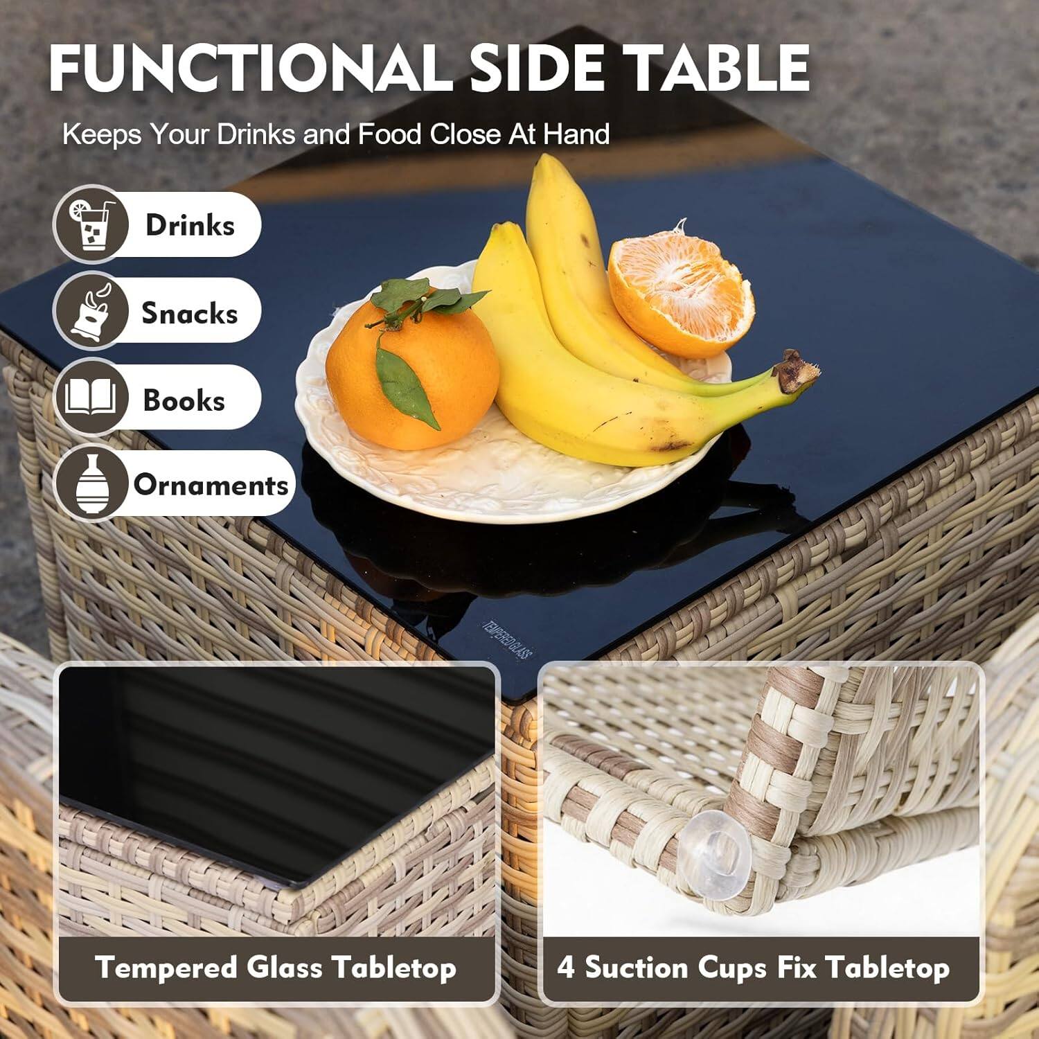 FUNCTIONAL SIDE TABLE  
Keeps Your Drinks and Food Close At Hand

- Drinks
- Snacks
- Books
- Ornaments

TEPEREGlass  
Tempered Glass Tabletop  
4 Suction Cups Fix Tabletop