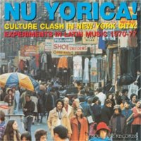 Nu Yorica! Culture Clash In New York City: Experiments In Latin Music 1970-77, Vol. 1 [LP] - VINYL - Front_Standard