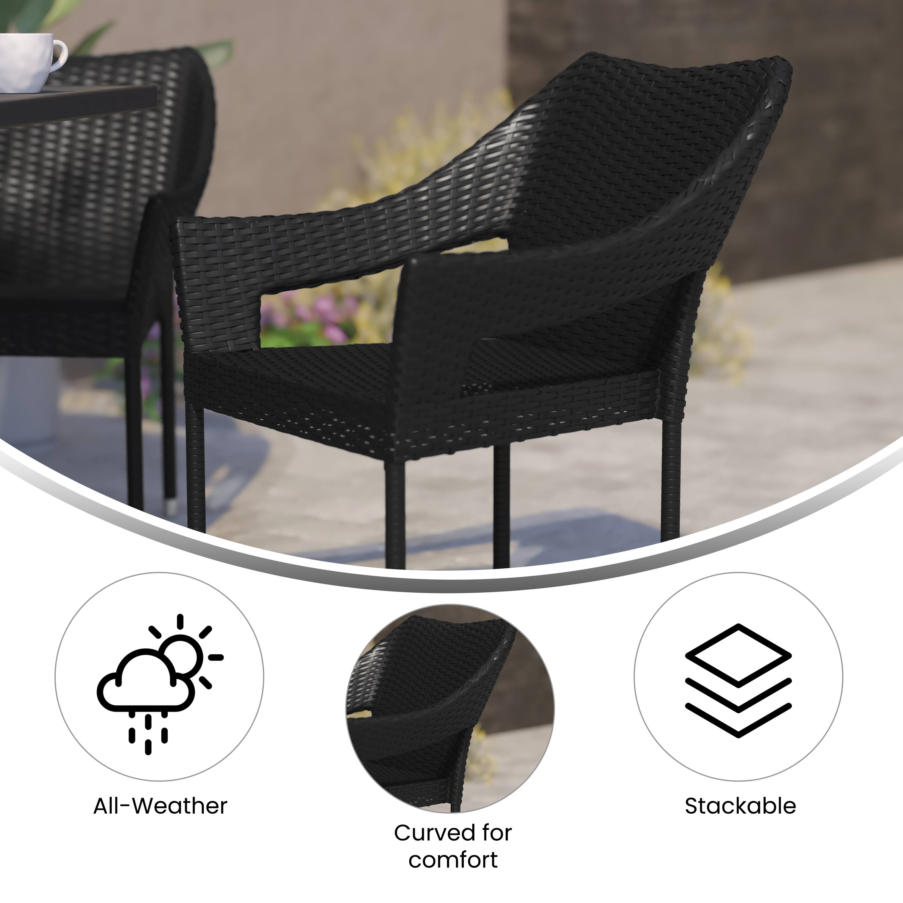All-Weather  
Curved for comfort  
Stackable