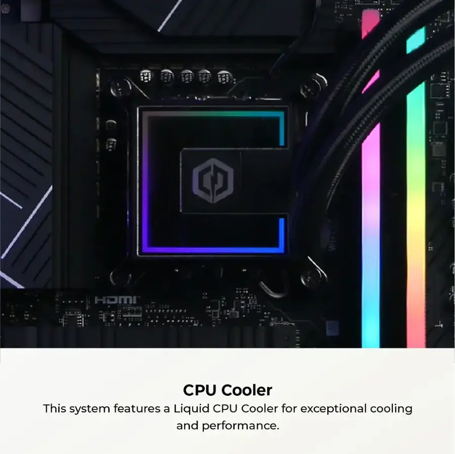 This system features a Liquid CPU Cooler for exceptional cooling and performance.