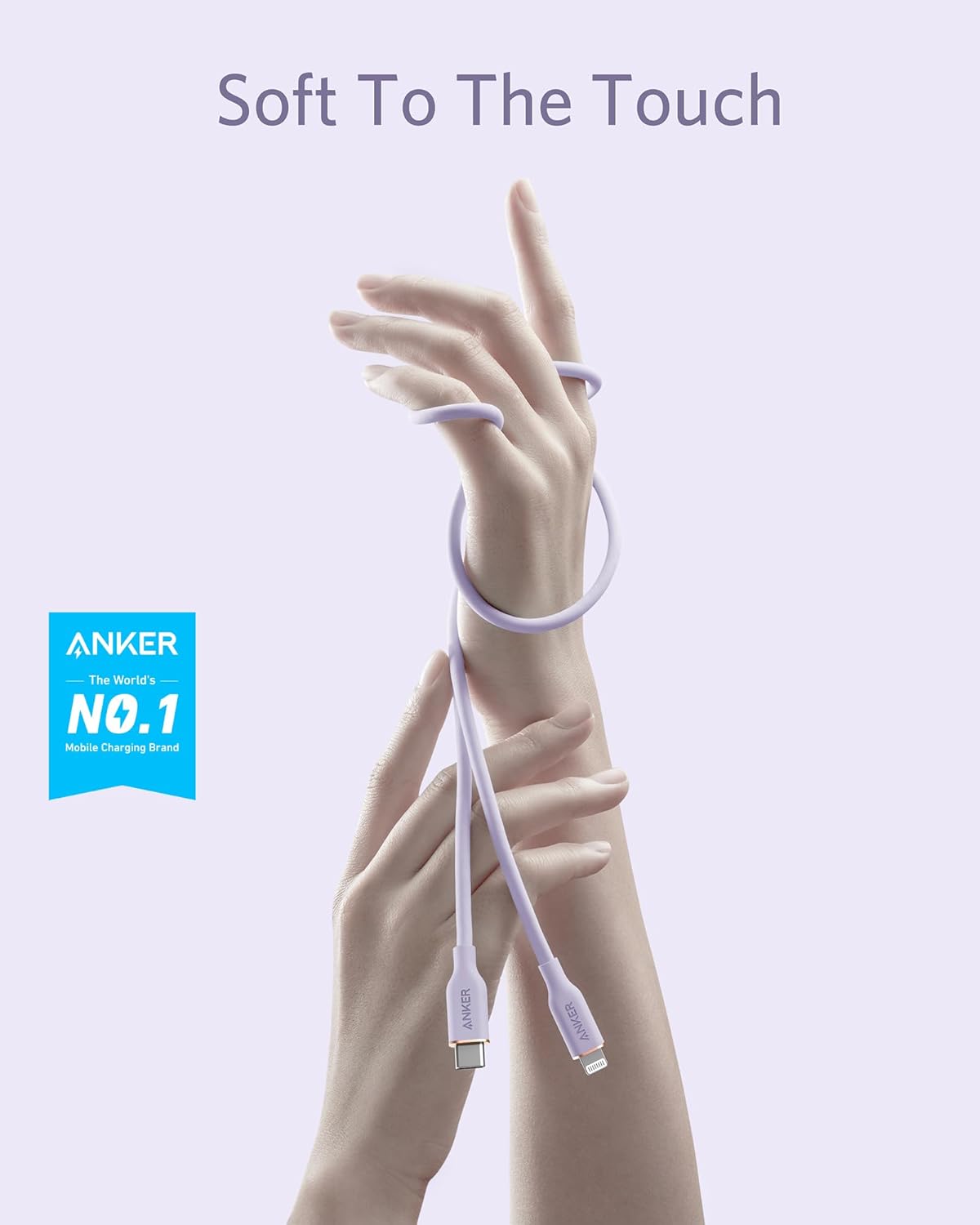 Soft To The Touch  
ANKER  
The World's NO.1 Mobile Charging Brand
