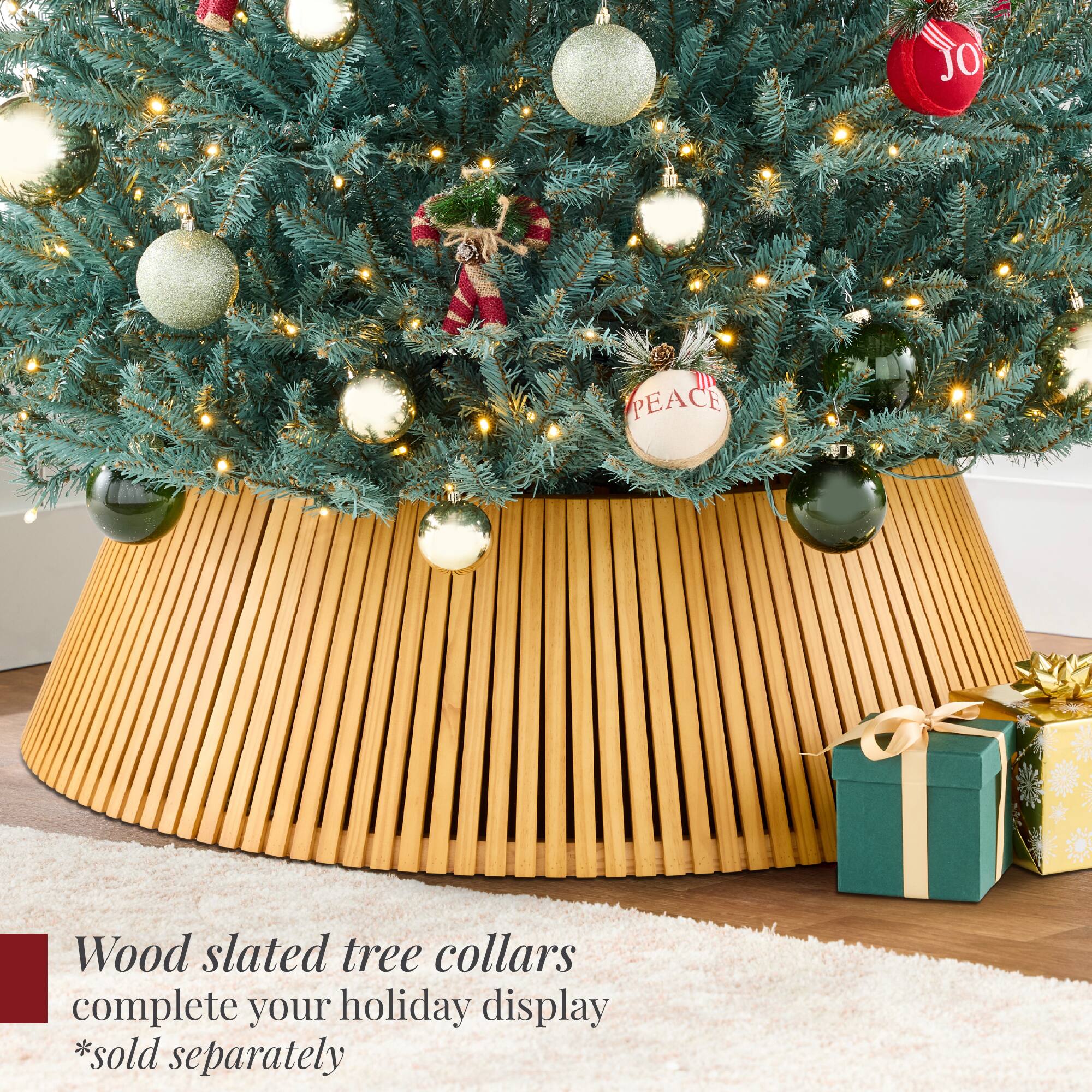Wood slatted tree collars complete your holiday display  
*sold separately