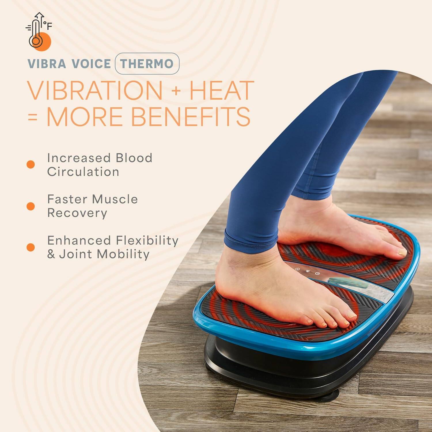 VIBRA VOICE THERMO

VIBRATION + HEAT = MORE BENEFITS

- Increased Blood Circulation
- Faster Muscle Recovery
- Enhanced Flexibility & Joint Mobility