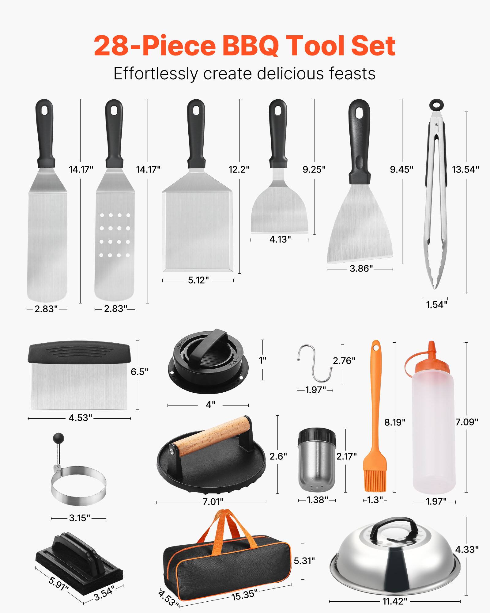 28-Piece BBQ Tool Set  
Effortlessly create delicious feasts  

- 14.17" x 2.83"  
- 14.17" x 5.12"  
- 12.2" x 4.13"  
- 9.25" x 3.86"  
- 9.45" x 1.54"  
- 13.54" x 1.54"  
- 6.5" x 4.53"  
- 1" x 2.76"  
- 2.76" x 1.97"  
- 8.19" x 2.6"  
- 7.09" x 2.17"  
- 7.01" x 1.38"  
- 15.35" x 5.31"  
- 11.42" x 4.33"  
- 4.53" x 3.54"  
- 5.91" x 3.54"  
