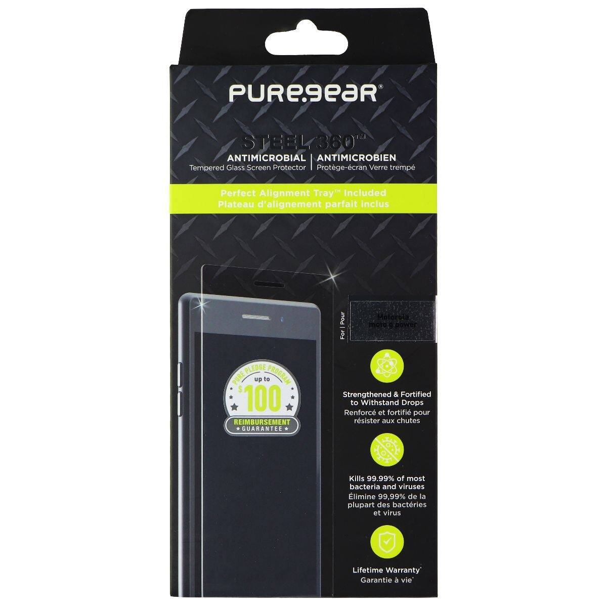 PURE9eaR T2 STEEL 360° ANTIMICROBIAL ANTIMICROBIEN Tempered Glass Screen Protector | Protege-cran Verre trempé Perfect Alignment Tray" Included Plateau d'alignement parfait inclus Pour For mote bower PLEASE PROGRAM PURE up to '100 REIMBURSEMENT GUARANTEE Strengthened & Fortified to Withstand Drops Renforcé et fortifié pour résister aux chutes Kills 99.99% of most bacteria and viruses Élimine 99,99% de la plupart des bactéries et virus Lifetime Warranty Garantie à vie
